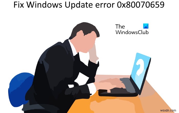 WindowsUpdateエラー0x80070659を修正 