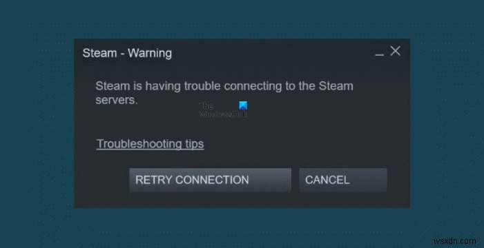 修正SteamがWindowsPC上のSteamサーバーに接続する際に問題が発生する 