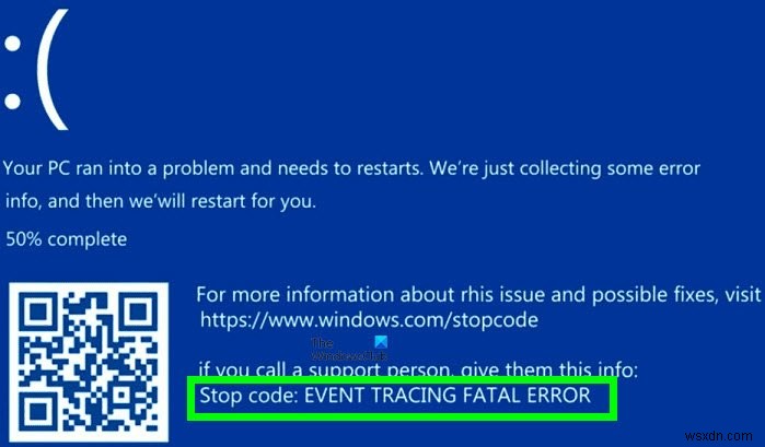 Windows11/10でのEVENTTRACINGFATALERRORブルースクリーンエラーを修正 