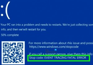 Windows 11/10で「EVENT TRACING FATAL ERROR」ブルースクリーンエラーを修正する方法