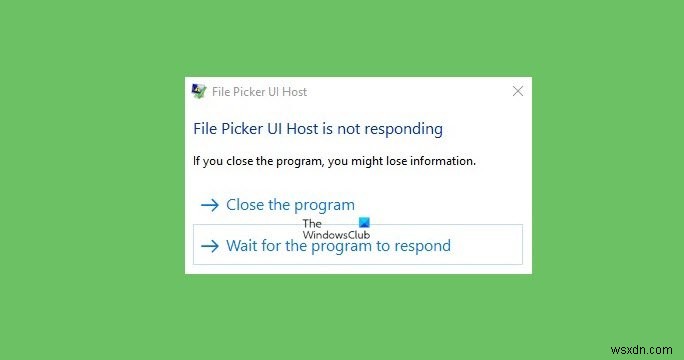 ファイルピッカーUIホストPickerHost.exeがWindows11/10で応答しない 