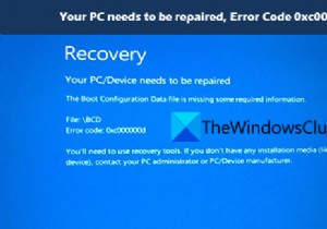 Windows 11/10でエラーコード0xc000000d「PCを修復する必要があります」を修正する方法
