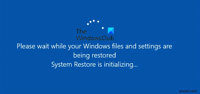 Windows11/10でシステムの復元がスタックまたはハングアップした 