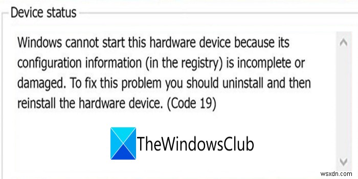 エラーコード19を修正しました。Windowsはこのハードウェアデバイスを起動できません 