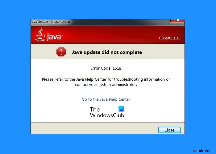修正Javaアップデートが完了しなかった、エラーコード1618 