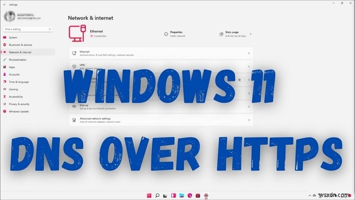 Windows11でDNSoverHTTPSプライバシー機能を使用する方法 