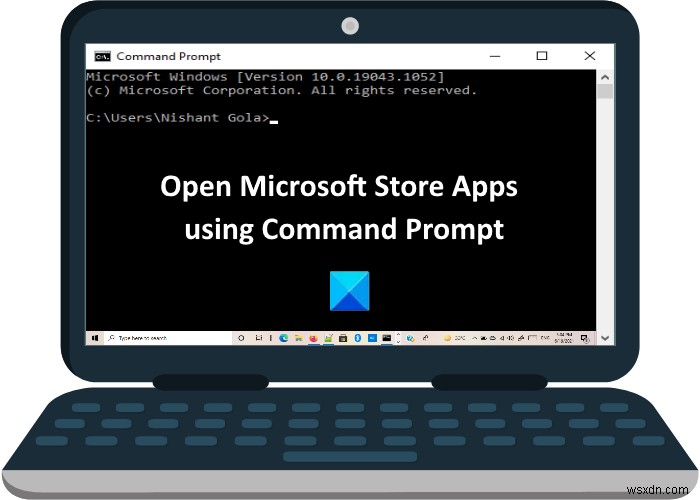 コマンドプロンプトからMicrosoftStoreアプリを開く方法 