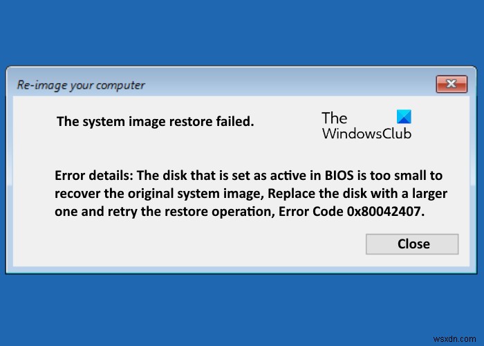 システムイメージの復元に失敗しました。エラーコード0x80042407 