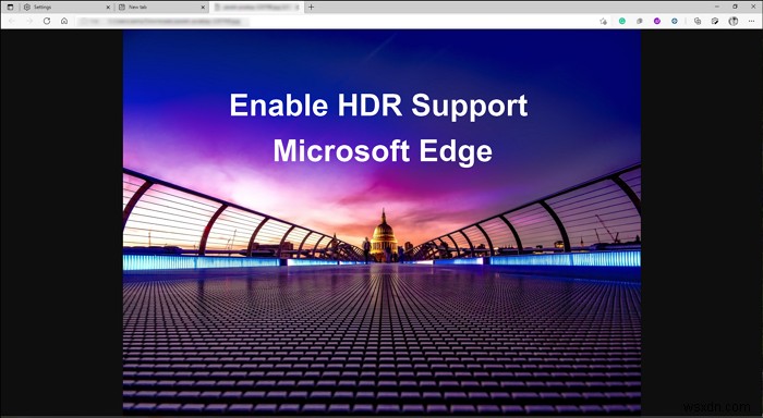 Windows11/10のMicrosoftEdgeでHDRサポートを有効にする方法 