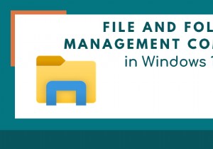 Windows11/10でCMDを介してファイルとフォルダを管理するための便利なコマンド 
