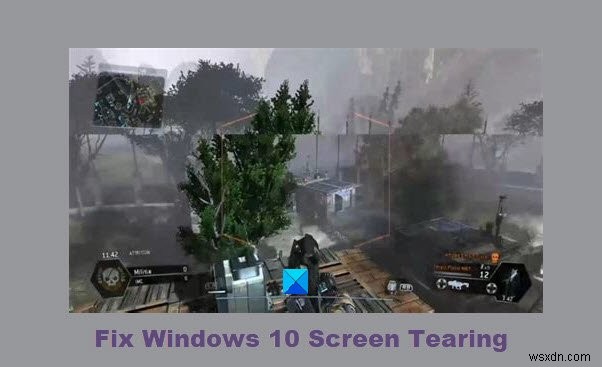 Windows11/10での画面ティアリングの問題を修正する方法 