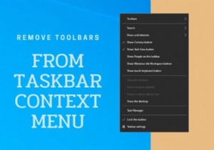 タスクバーのツールバーオプションを表示または非表示にする方法Windows10のコンテキストメニューを右クリックします 