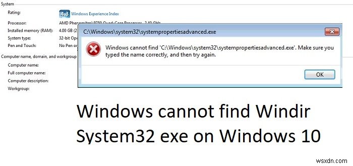 WindowsはWindows11/10でWindirSystem32exeを見つけることができません 