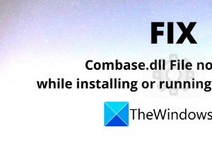 Windows11/10でcombase.dllが見つからないか見つからないというエラーを修正 