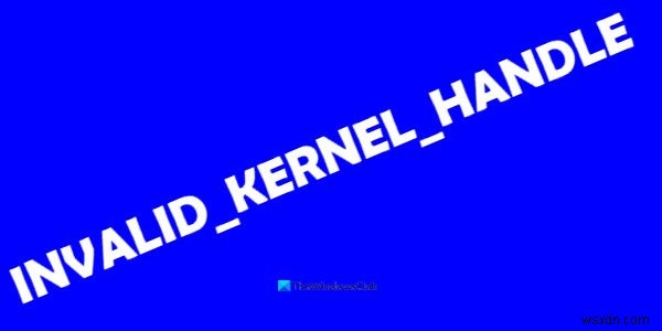 INVALID_KERNEL_HANDLEBSODエラー0x00000093を修正する方法 