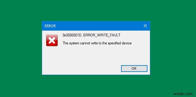 Windows10のERROR_WRITE_FAULTコード0x0000001Dを修正しました 