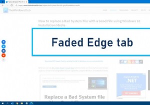 MicrosoftEdgeのタブはWindows10ではフェードします 