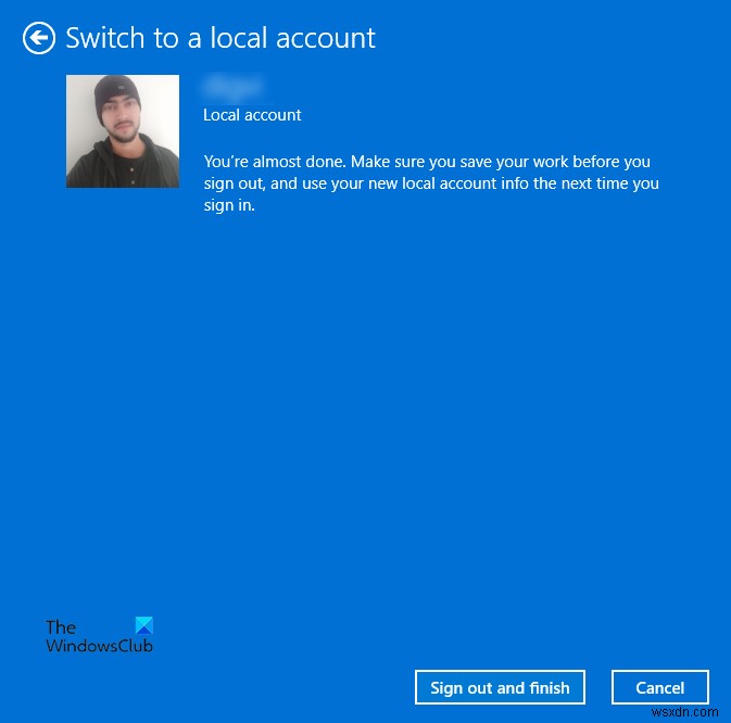 Windows11/10でMicrosoftアカウントをローカルアカウントに変更する方法 