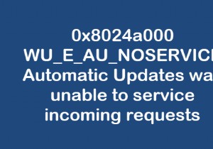 Windows 11/10でWindows Updateエラー0x8024a000を修正する方法