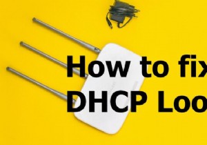 DHCPルックアップ失敗エラーを修正する方法 