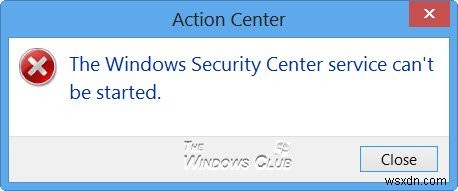 Windowsセキュリティセンターサービスを開始できません 