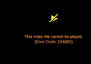 修正このビデオファイルは再生できません、エラーコード224003 