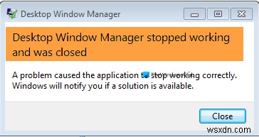 デスクトップウィンドウマネージャーが動作を停止し、Windows11/10で閉じられました 