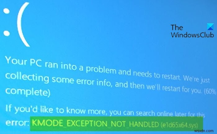 Windows 10でのKMODE例外が処理されない（e1d65x64.sys）BSODエラーを修正 