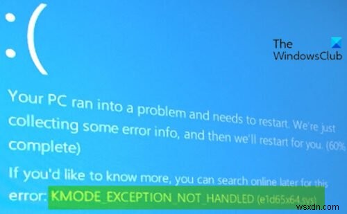 Windows 10でのKMODE例外が処理されない（e1d65x64.sys）BSODエラーを修正 