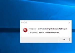 Windows11/10でStartupCheckLibrary.dllを起動する際に問題が発生しました 