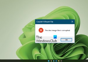 ファイルをマウントできませんでした。Windows11/10でディスクイメージファイルが破損しています。 