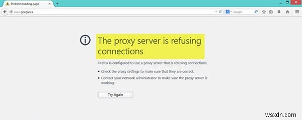 FirefoxまたはChromeでプロキシサーバーが接続エラーを拒否しています 