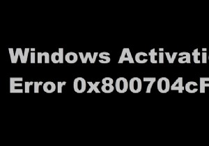 Windowsをアクティブ化するには、有効なプロダクトキーを使用する必要があります– 0x800704cF 