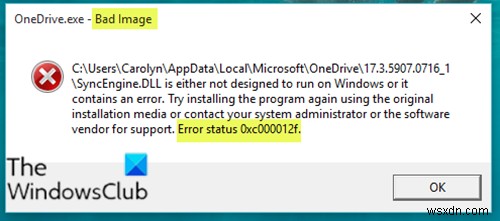Windows11/10の不正な画像エラーステータス0xc000012fを修正 