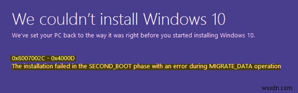 Windows 11/10をインストールできませんでした、エラー0x8007002C – 0x400D 