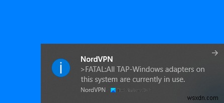 このシステム上のすべてのTAP-Windowsアダプタは現在使用中です 