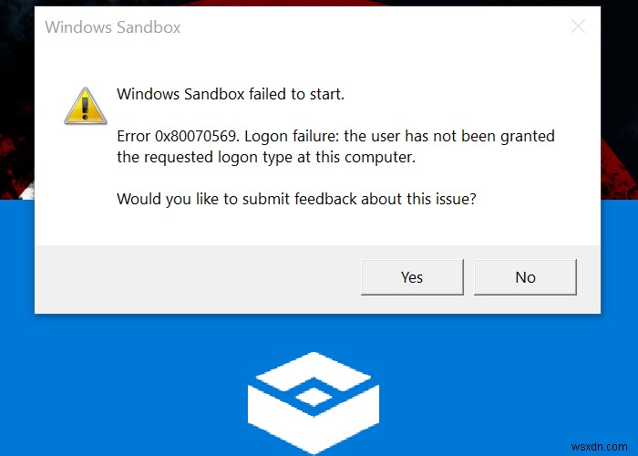 Windows Sandboxを起動できませんでした、エラー0x80070569 