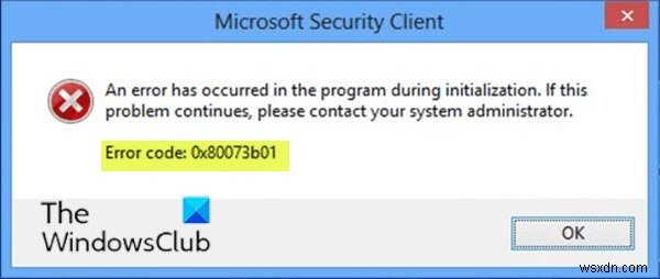 Windows11/10でのMicrosoftDefenderエラー0x80073b01を修正 