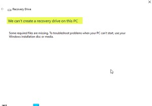 このPCでリカバリドライブを作成できません。必要なファイルがいくつかありません。 