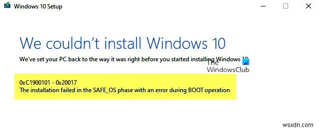 SAFE_OSフェーズでインストールが失敗し、BOOT操作中にエラーが発生しました。0xC1900101– 0x20017 