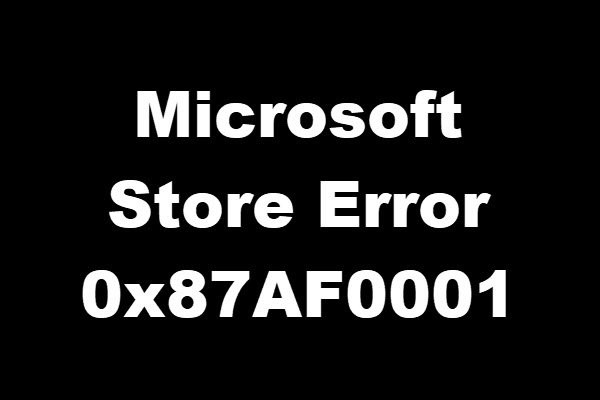 MicrosoftStoreエラー0x87AF0001を修正 