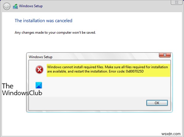 Windowsは必要なファイルをインストールできません、エラーコード0x8007025D 