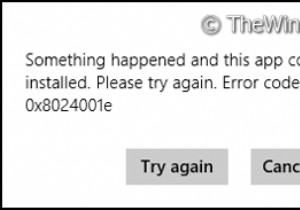 このアプリケーションはインストールされていません、エラーコード0x8024001e 