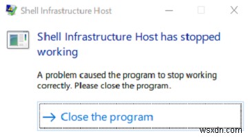 ShellInfrastructureHostはWindows11/10での動作を停止しました 