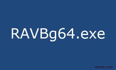 RAVBg64.exeとは何ですか？Skypeを使用する理由は何ですか？ 