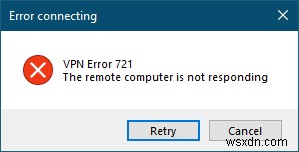 VPNエラー721：リモートコンピューターが応答していません 