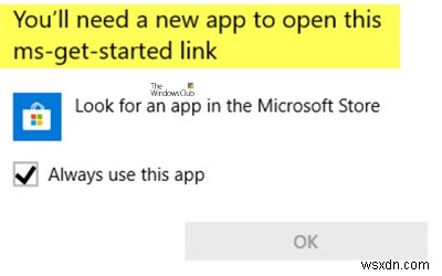 このms-get-startedリンクメッセージをWindows10で開くには、新しいアプリが必要です 