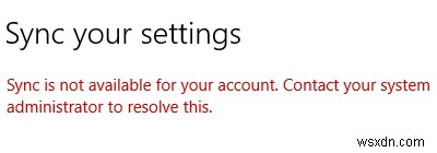 アカウントで同期を利用できません–Windows10の設定 
