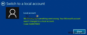 Microsoftアカウントがローカルアカウントに変更されていません 