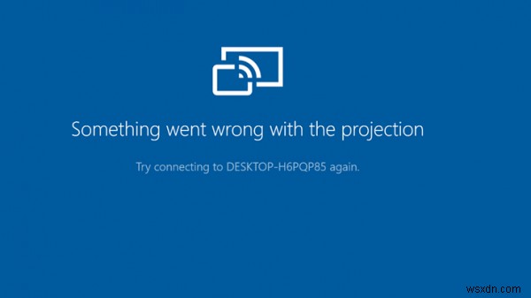 Windows10の投影エラーで問題が発生しました 